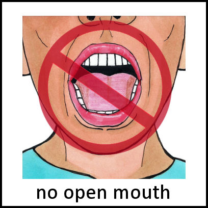 No Open Mouth